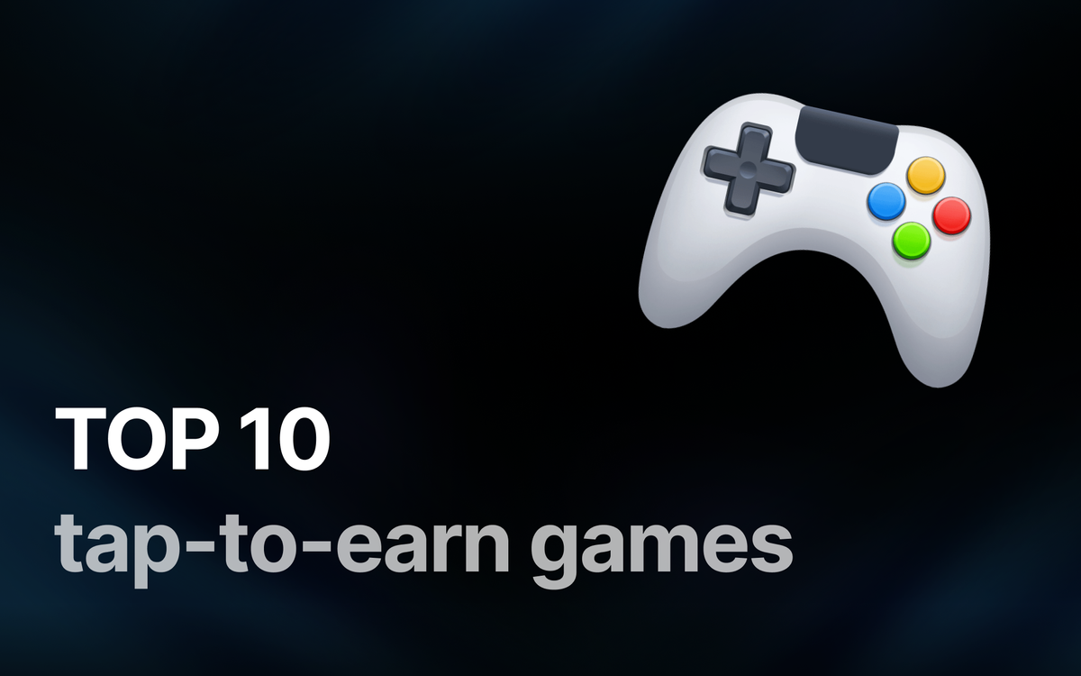 TOP 10 Tap-To-Earn games 2024