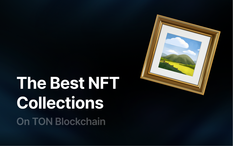 The Best NFT Collections on TON Blockchain