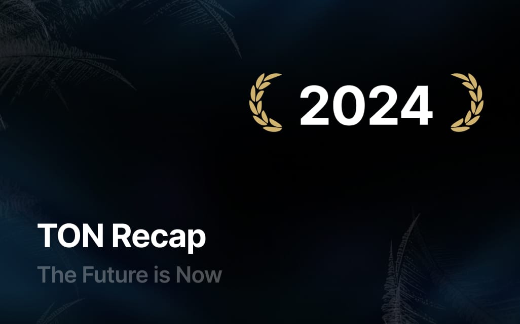 TON Ecosystem: 2024 Year in Review