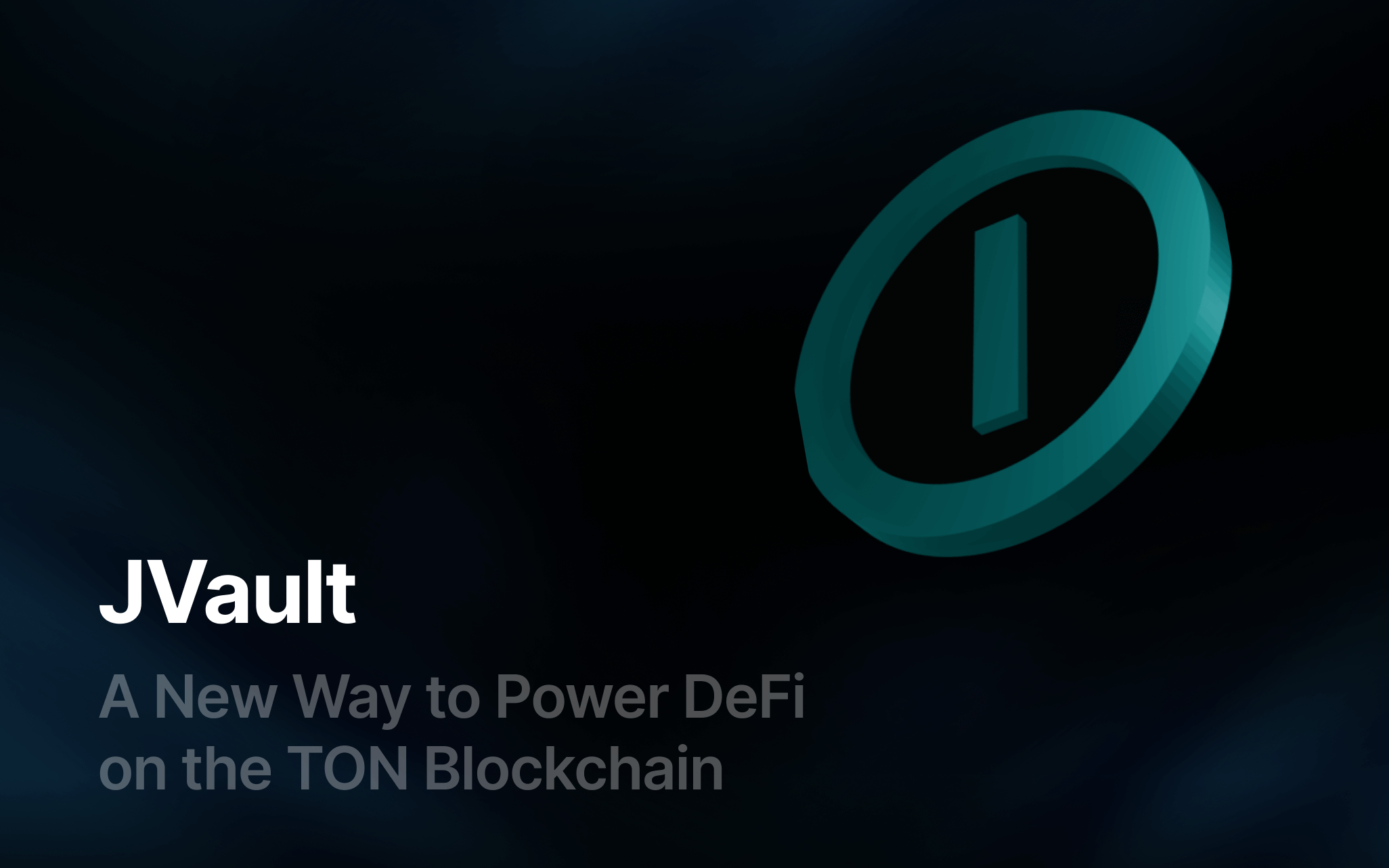 JVault: A New Way to Power DeFi on the TON Blockchain