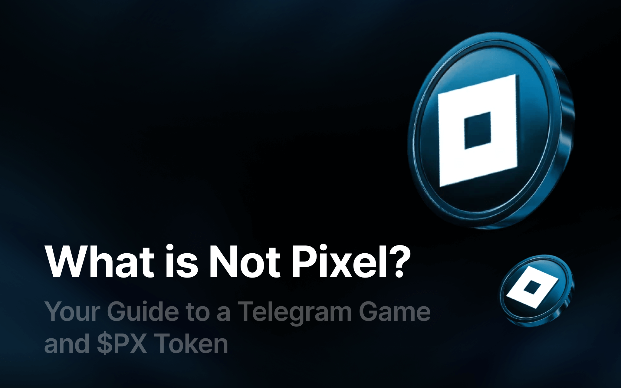 What is Not Pixel? Your Guide to a Telegram Game and $PX Token