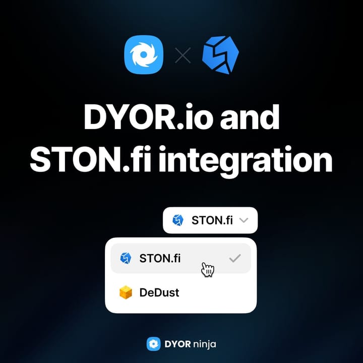 🥷 DYOR.io and 🗿 STON.fi integration