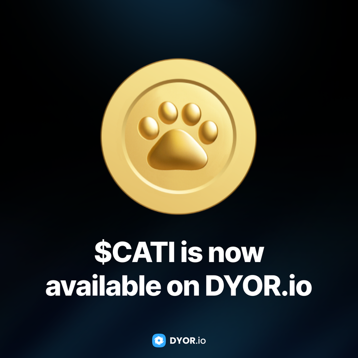 $CATI is already available on DYOR.io