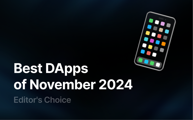 Лучшие DApps ноября 2024: Выбор редакции DYOR.io