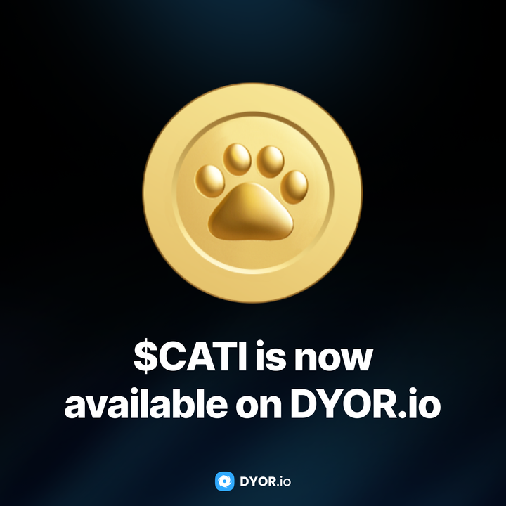 $CATI уже доступен на DYOR.io